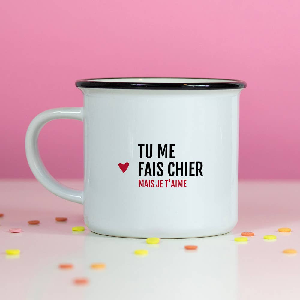 Mug Tu me fais chier mais je t'aime / St Valentin